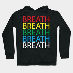 Always Breath And Hope For Life Hoodie